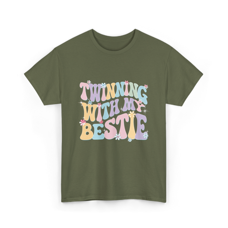 Twinning With My Bestie Friendship T-Shirt - Military Green