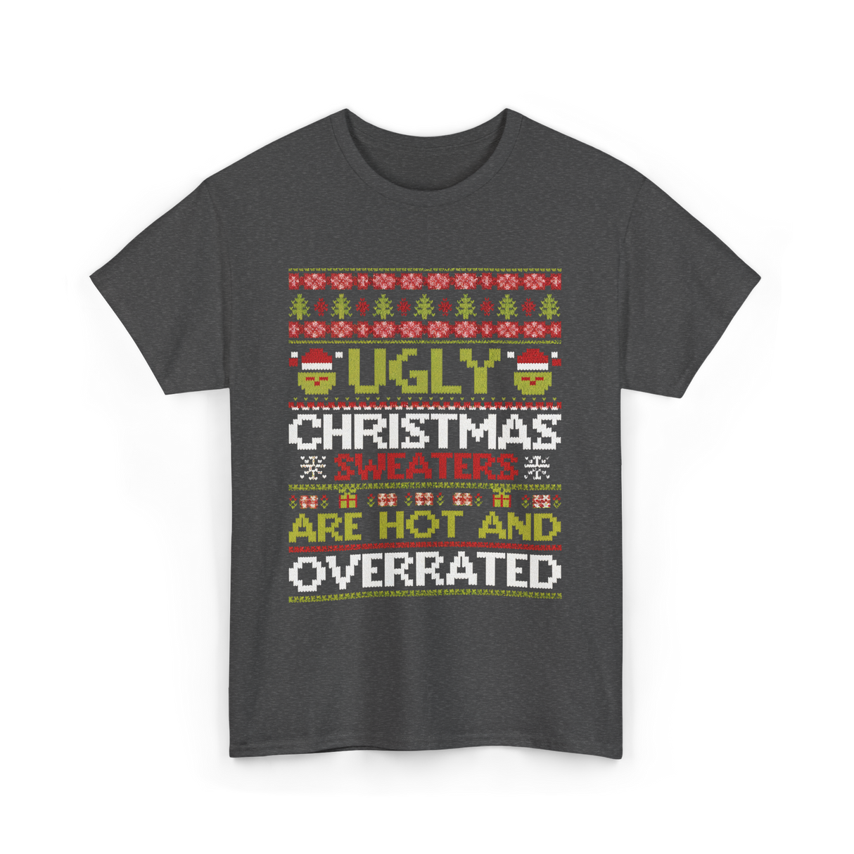 Ugly Christmas Sweaters Sweater T-Shirt - Dark Heather