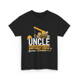 Uncle Birthday Crew Construction T-Shirt - Black