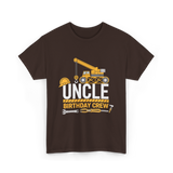 Uncle Birthday Crew Construction T-Shirt - Dark Chocolate