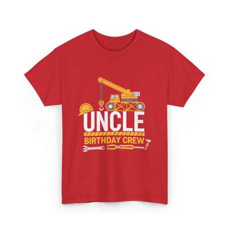 Uncle Birthday Crew Construction T-Shirt - Red