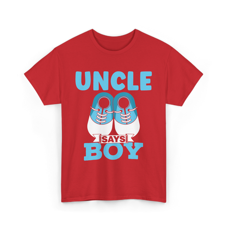 Uncle Says Boy Blue Gender Reveal T-Shirt - Red