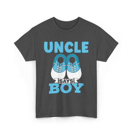 Uncle Says Boy Blue Gender Reveal T-Shirt - Dark Heather