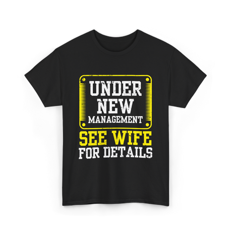 Under New Management T-Shirt - Black