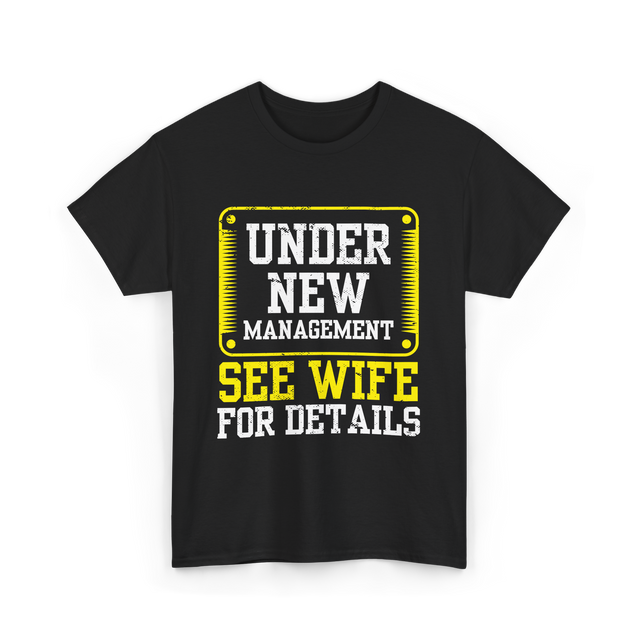 Under New Management T-Shirt - Black