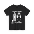 Under New Management T-Shirt - Black