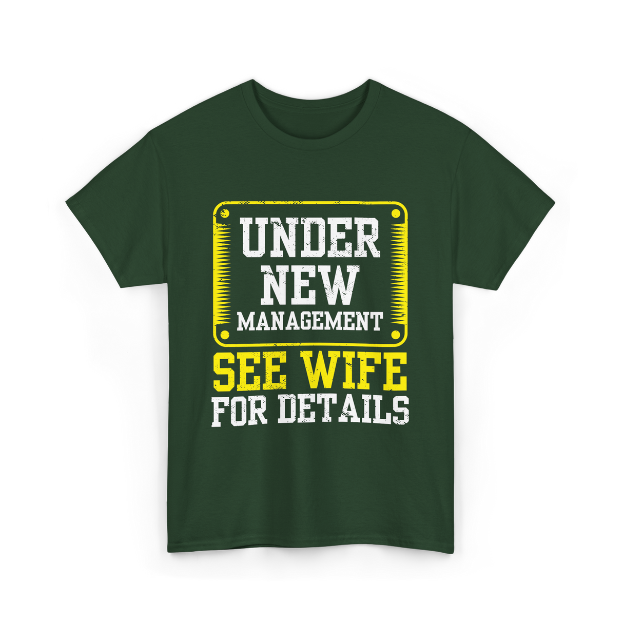 Under New Management T-Shirt - Forest Green