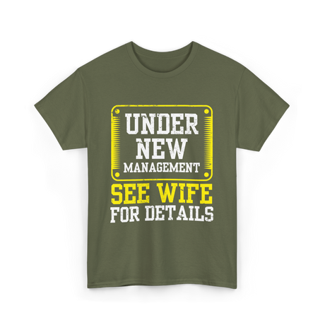 Under New Management T-Shirt - Military Green