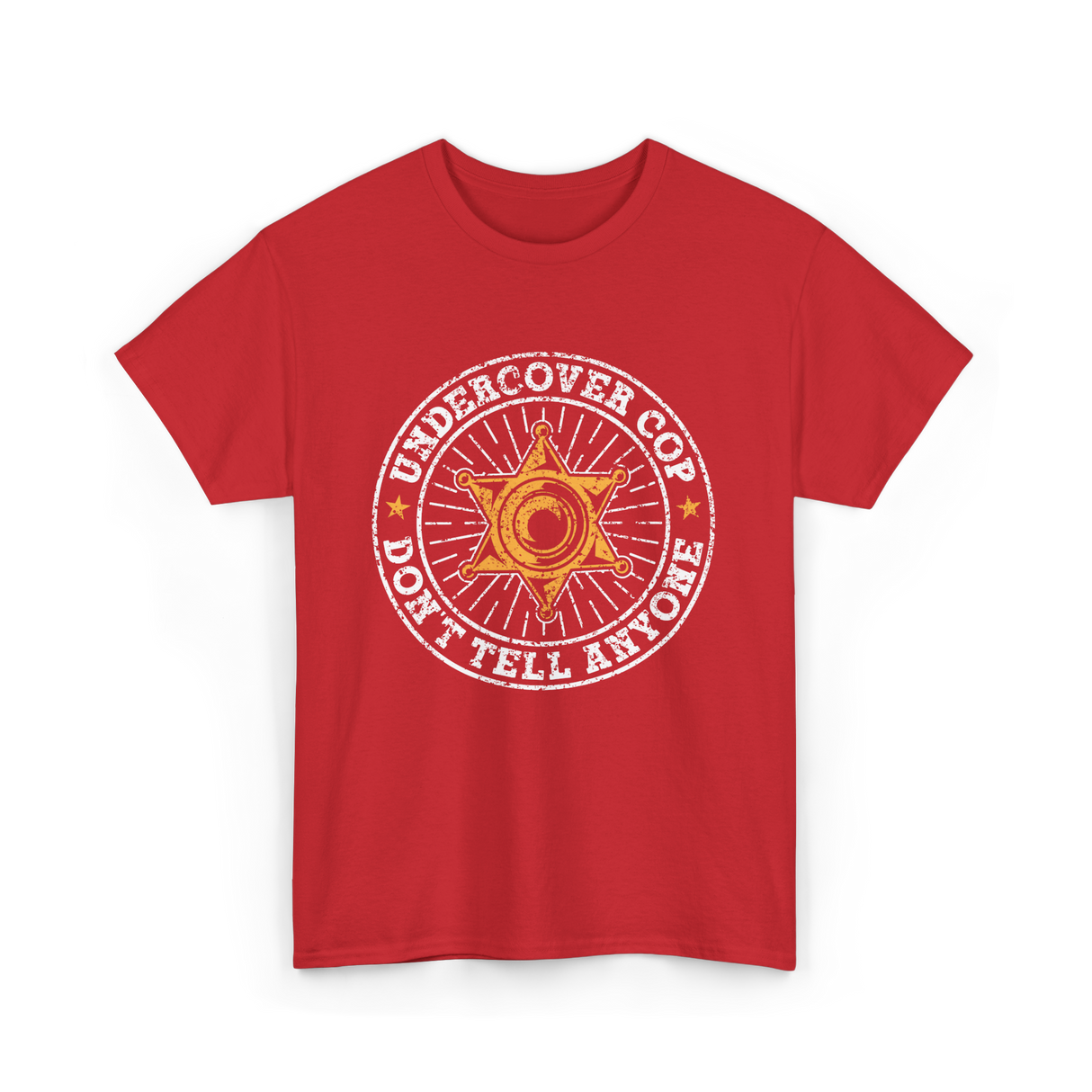 Undercover Cop Don't Tell Anyone Police T-Shirt - Red