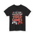 V Is For Video Games Gamer T-Shirt - Black