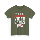 V is for Video Games Gamer T-Shirt - Military Green