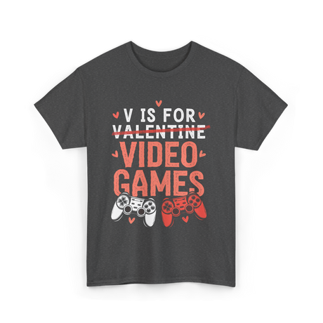 V Is For Video Games Gamer T-Shirt - Dark Heather