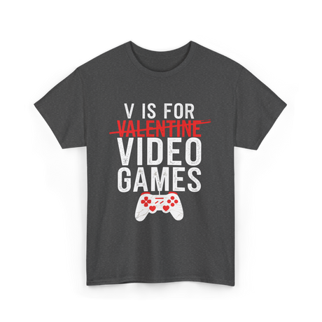 V is for Video Games Gamer T-Shirt - Dark Heather