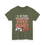 V Is For Video Games Gamer T-Shirt - Military Green