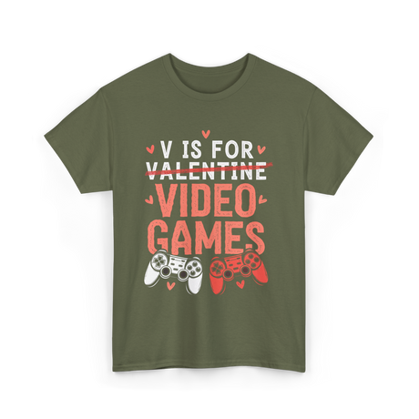 V Is For Video Games Gamer T-Shirt - Military Green