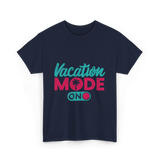 Vacation Mode On Vacation T-Shirt - Navy