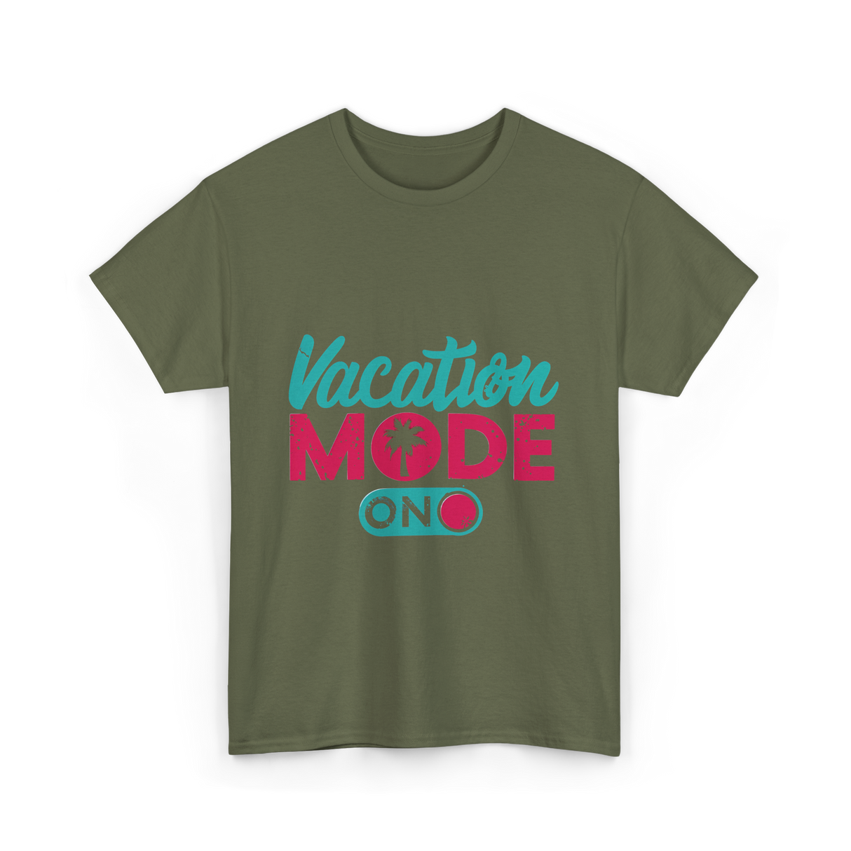 Vacation Mode On Vacation T-Shirt - Military Green