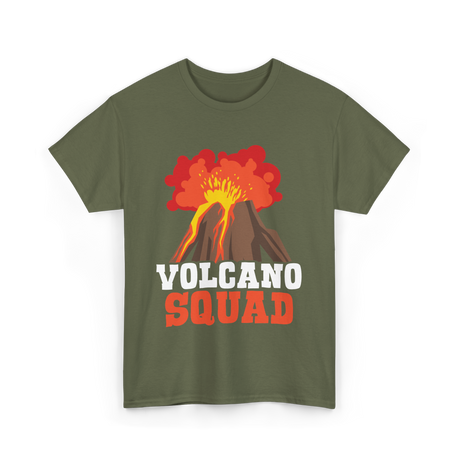 Volcano Squad Volcano Volcanoes T-Shirt - Military Green