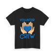 Volunteer Crew Volunteer Service T-Shirt - Black