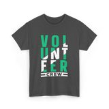 Volunteer Crew Volunteer Work T-Shirt - Dark Heather