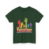 Volunteer Hands Volunteerism T-Shirt - Forest Green