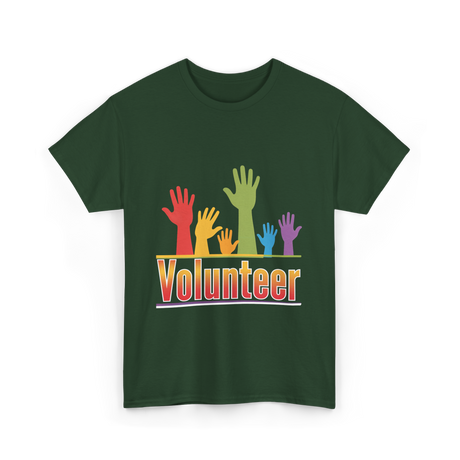 Volunteer Hands Volunteerism T-Shirt - Forest Green