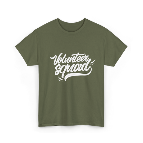 Volunteer Squad Volunteering Community T-Shirt - Military Green