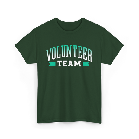 Volunteer Team Volunteer Service T-Shirt - Forest Green