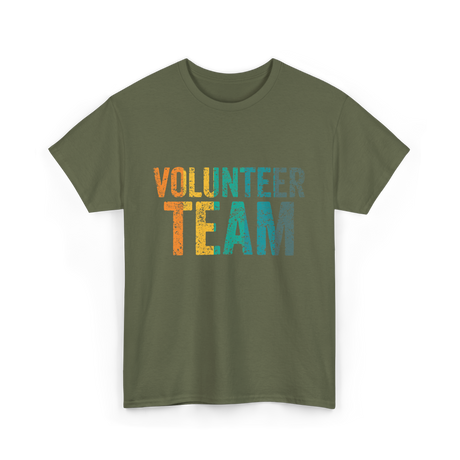 Volunteer Team Volunteering Community Service T-Shirt - Military Green