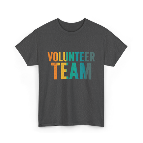 Volunteer Team Volunteering Community T-Shirt - Dark Heather