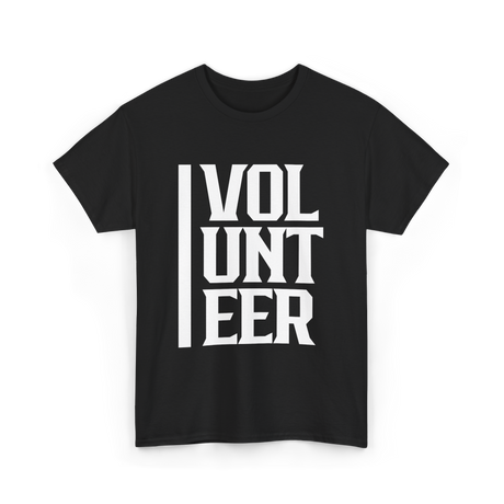 Volunteer Volunteer Work Community Service T-Shirt - Black