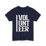 Volunteer Volunteer Work Community Service T-Shirt - Navy