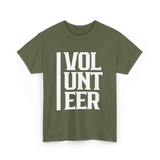 Volunteer Volunteer Work Community Service T-Shirt - Military Green