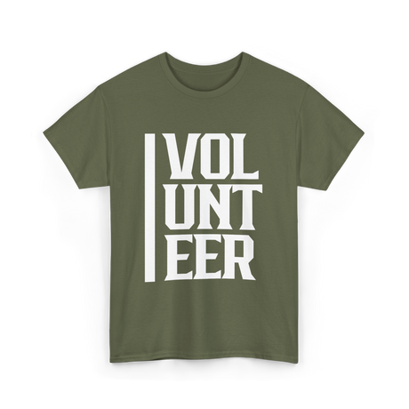 Volunteer Volunteer Work Community Service T-Shirt - Military Green