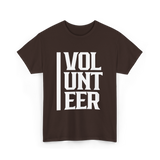 Volunteer Volunteer Work Community Service T-Shirt - Dark Chocolate