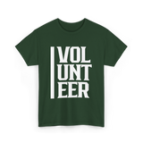 Volunteer Volunteer Work Community Service T-Shirt - Forest Green