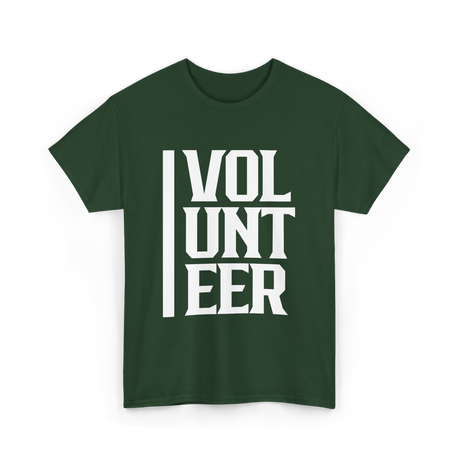 Volunteer Volunteer Work Community Service T-Shirt - Forest Green