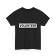 Volunteer Volunteer Work T-Shirt - Black