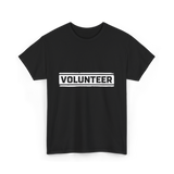 Volunteer Volunteer Work T-Shirt - Black