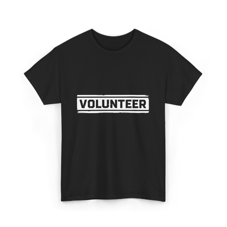 Volunteer Volunteer Work T-Shirt - Black