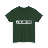 Volunteer Volunteer Work T-Shirt - Forest Green