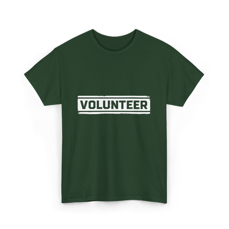 Volunteer Volunteer Work T-Shirt - Forest Green