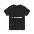 Volunteer Volunteering Community Service T-Shirt - Black