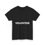 Volunteer Volunteering Community Service T-Shirt - Black