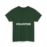 Volunteer Volunteering Community Service T-Shirt - Forest Green