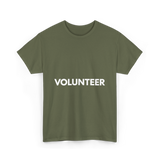 Volunteer Volunteering Community Service T-Shirt - Military Green