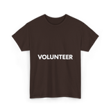 Volunteer Volunteering Community Service T-Shirt - Dark Chocolate