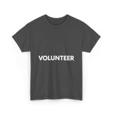 Volunteer Volunteering Community Service T-Shirt - Dark Heather