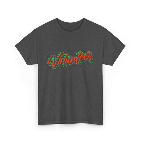 Volunteer Volunteerism Community Service T-Shirt - Dark Heather