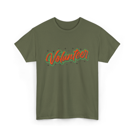 Volunteer Volunteerism Community Service T-Shirt - Military Green